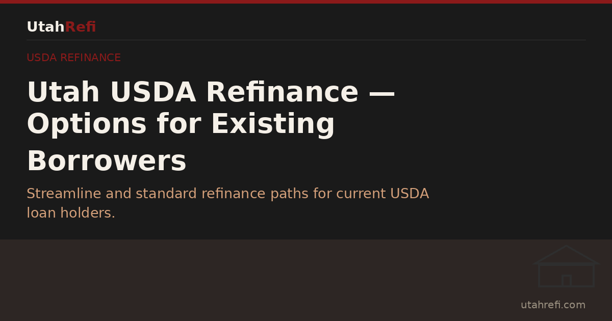 Usda Refinance Program Utah USDA Refinance: Streamlined and Standard Options | UtahRefi